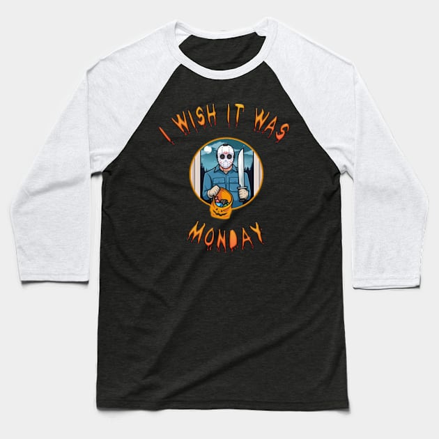 i wish it was monday Baseball T-Shirt by fanidi